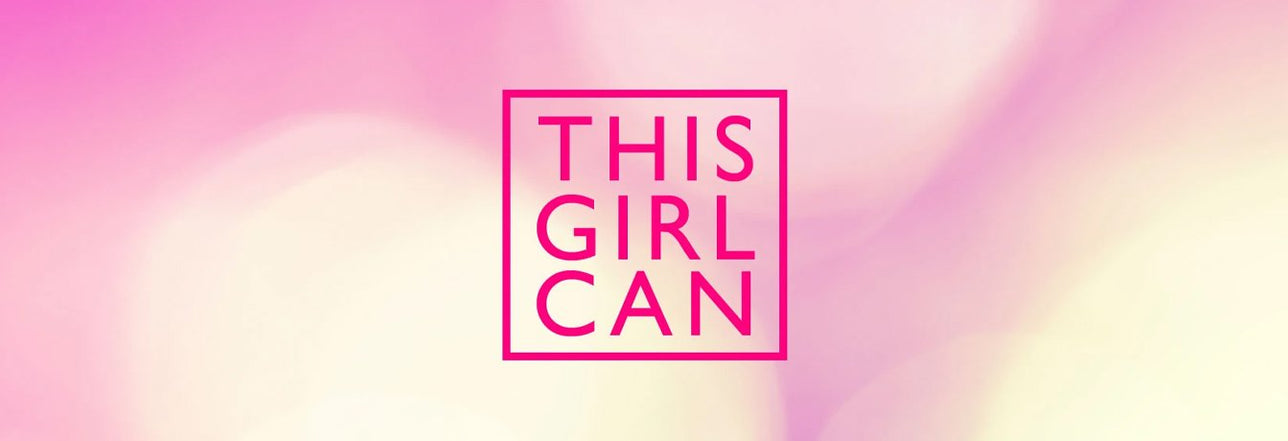 This Girl Can! Can You?